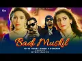 Download Lagu Badi Mushkil - Yo Yo Honey Singh X Bohemia | Gtesh Muzikk #yoyohoneysinghnewsong #emiwaybantai