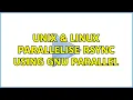 Unix Linux Parallelise rsync using GNU Parallel 6 Solutions