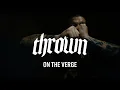 THROWN - ON THE VERGE (FT. SHANE RUNNELS OF @YUGEN) w/ Multitracks/Mix Walkthrough!