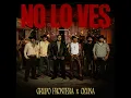 no lo ves - Grupo Frontera & Ozuna