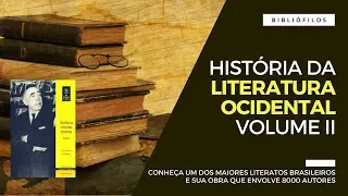 História da Literatura Ocidental - Volume II - Otto Maria Carpeaux