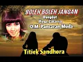 BOLEH BOLEH JANGAN  (Dangdut) O.M. Pancaran Muda.  Pimp. Zakarya   - Titiek Sandhora