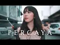 Download Lagu Dila Lipata - Percaya ft. 5AM (Official Music Video)