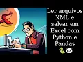 Ler XML e salvar em Excel com Python e Pandas