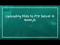 Uploading Files to FTP Server in Node js