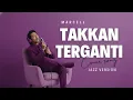 Lagu Takkan Terganti – Marcell | Jazz Version Cover #wilsmusicrequest @Johnjohny9-l1v