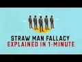 Straw Man Fallacy Explained In 1-Minute