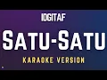 Download Lagu Idgitaf – Satu-Satu | Karaoke Version