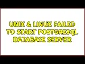 Unix Linux Failed to start PostgreSQL database server