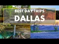 TOP 10 DAY TRIPS AND ROAD TRIPS FROM DALLAS TEXAS
