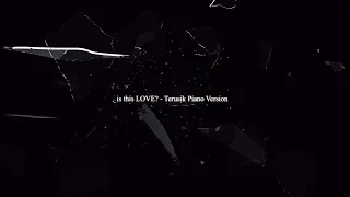 Ayumi Hamasaki 浜崎あゆみ 濱崎步 Is This LOVE Terusik Piano Version Remastered Ayumix2020 