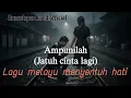 Download Lagu Ampunilah (Jatuh cinta lagi) - Duasalapan band (Original Lirik Video) | Lagu melayu menyentuh hati