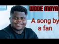 Download Lagu WODE MAYA; A fan composed a song for Wode Maya.