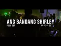 [CebuScene] Ang Bandang Shirley - Ang Bandang Shirley CEBU TOUR (FULL SET) [08-26-2017]