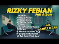 Lagu LAGU RIZKY FEBIAN TERBARU - KALAU ADA 9 NYAWA || FULL ALBUM TANPA IKLAN