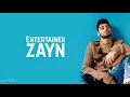 ZAYN - Entertainer (Lyrics)