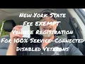 Part 1 - New York State Veteran Fee EXEMPT Vehicle Registration For 100 Service-Connected Disabled