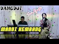 Download Lagu MANDI KEMBANG - CACA HANDIKA ( DANGDUT COVER ) SUCI AGUSTIN