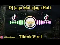 DJ Jaga Mata Jaga Hati Remix Terbaru 2021