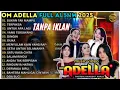 Download Lagu OM ADELLA  FULL ALBUM TERBARU 2025 - BUKAN TAK MAMPU