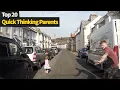 20 Quick Reflex Parents These Parents Saved The Day CLOSE CALLS