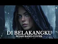 Download Lagu Di Belakangku – NOAH (Dark Horror Arrangement Cover)