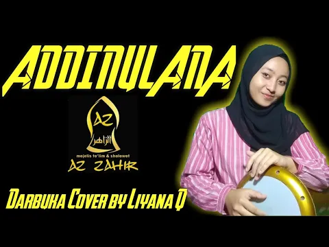 Download MP3 ADDINU LANA - AZ ZAHIR || DARBUKA COVER BY LIYANA Q