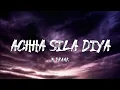 Achha Sila Diya - B Praak (Lyrics)