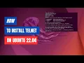 How to Install and Use Telnet on Ubuntu 22 04