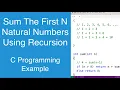 Sum The First N Natural Numbers Using Recursion C Programming Example