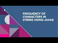 Why is Frequency of characters in a string using java8 Interview questions So Popular Right Now