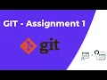 GIT - Assignment Git command practise with assignments