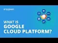 What Is Google Cloud Platform What Is GCP Introduction To Google Cloud Platform Simplilearn