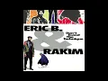 Lagu Eric B. \u0026 Rakim - Don't Sweat the Technique [Audio]