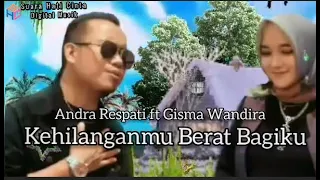 Download Andra Respati   Gisma Wandira 'Kehilanganmu Berat Bagiku' MP3