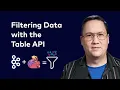 Filtering Data with the Apache Flink Table API Apache Flink Table API