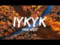 Download Lagu New West - IYKYK (Lyrics)