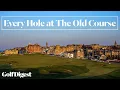 Every Hole at The Old Course at St Andrews Golf Digest