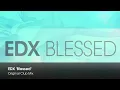 Download Lagu EDX - Blessed (Original Club Mix)