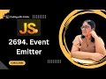 2694 Event Emitter 30 Days of JavaScript Leetcode-2694 30 Days Challenge