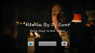 Download Bella Ciao Remix  | بيلا تشاو ريمكس | Dj Swat MP3