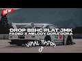DROP PLAT JMK FADED X MELODY DORA DORA COCOK BUAT DI MOBIL AUTO GELENG GELENG VIRAL TIKTOK 2025