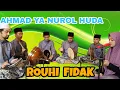 Download Lagu ROUHI FIDAK - AHMAD YA NUROL HUDA || SHOLAWAT COVER