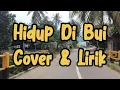 Download Lagu Hidup Di Bui - D'lloyd | Cover + Lirik Lody Tambunan