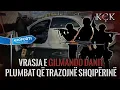 KÇK- Vrasja e Gilmando Danit, plumbat që trazojnë Shqipërinë