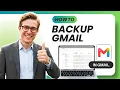 How to Backup Data From Gmail Tested