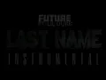 Future FT. Lil Durk - Last Name [INSTRUMENTAL] | ReProd. by IZM