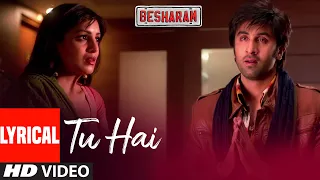 tu hai lyrical besharam ranbir kapoor pallavi sharda