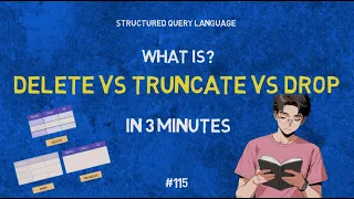 What is Delete vs Truncate vs Drop in SQL IN 3 MINUTES Definition Applications