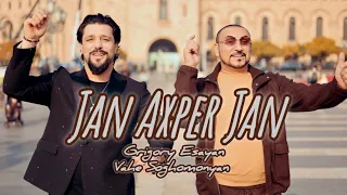 Vahe Soghomonyan & Grigory Esayan - JAN AXPER JAN